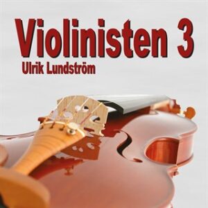 Violinisten 3 - Ulrik Lundström